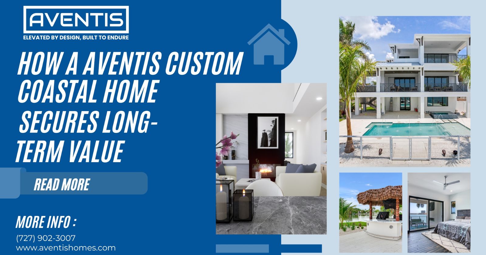 Investing in Your Future: How a AVENTIS Custom Coastal Home Secures Long-Term Value