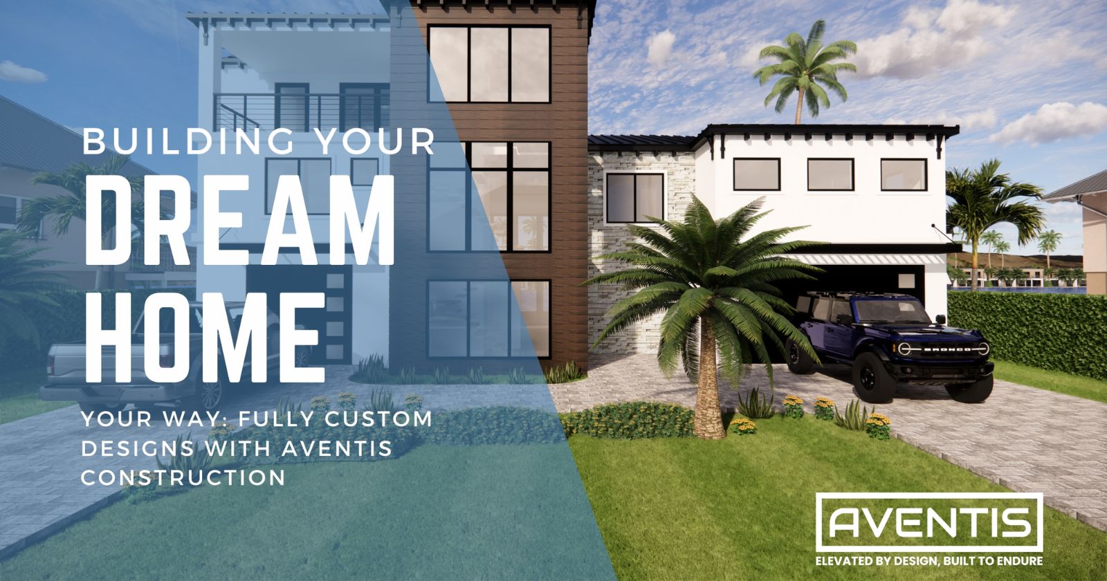 Building Your Dream Home, Your Way: Fully Custom Designs with AVENTIS