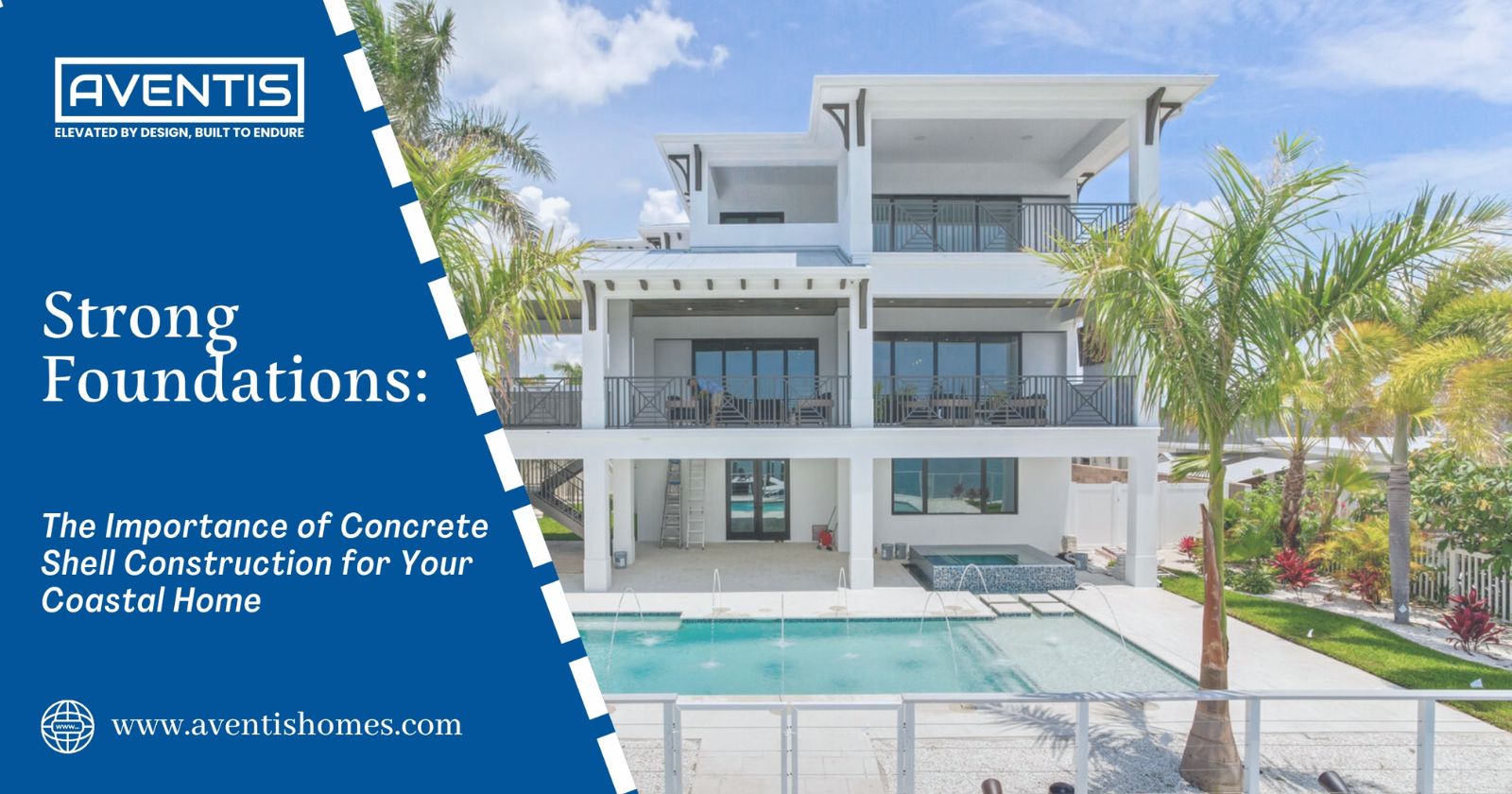 Strong Foundations: The Importance of Concrete Shell Construction for Your Coastal Home